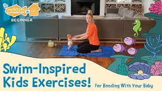 Swim-Inspired Exercises for Bonding With Your Baby | Goldfish At Home