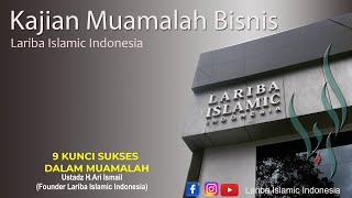 Kajian Muamalah Bisnis || 9 KUNCI SUKSES  DALAM MUAMALAH