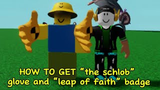 HOW TO GET “the schlob” GLOVE AND “leap of faith” BADGE! + SHOWCASE OF “the schlob” GLOVE