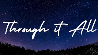 THROUGH IT ALL | Praise and Worship Song lyric video