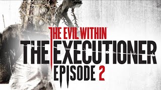 Let's Play The Evil Within - The Executioner (#2) - The Dark Keeper