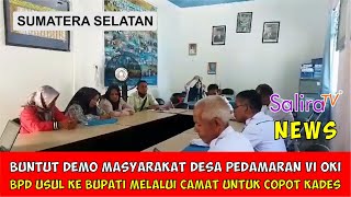 Buntut Demo Masyarakat Desa Pedamaran VI OKI, BPD Usul ke Bupati melalui Camat untuk Copot Kades