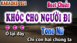 Khóc Cho Người Đi Karaoke Tone Nữ | Beat Chuẩn|