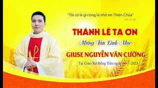 Thánh Lễ Tạ Ơn Mừng Tân Linh Mục Giuse Nguyễn Văn Cường tại Giáo Xứ Bồng Tiên ngày 10-7-2023