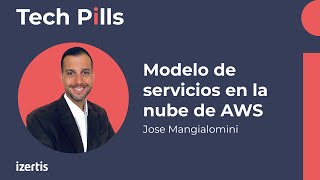 Modelo de servicios en la nube de AWS - Píldoras de conocimiento