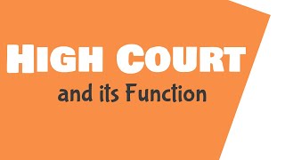 High Court and its function