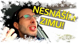 Moje DŮVODY PROČ NESNÁŠET ZIMU! Auto, oblečení, tělo - všechno trpí!