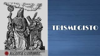 ERMETE TRISMEGITO: le 7 leggi cosmiche