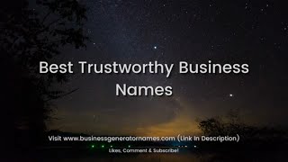 Best Trustworthy Business Names | Business Name | Company Name | Store Name