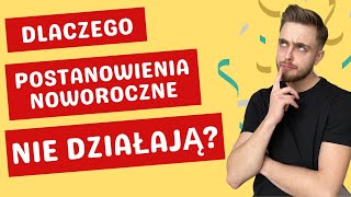 Czemu nie zrealizowałeś postanowień noworocznych?