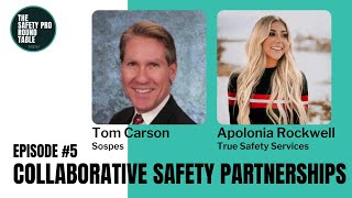 The Future of Safety: Collaborative Partnerships, w/ Tom Carson & Apolonia Rockwell