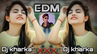 CHHAIL CHHABILA BALAMA MERA EDM mix hard bass boosted dj kharka