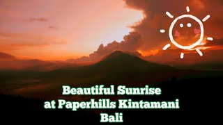 Bali 2022 | Beautiful Sunrise at Paperhills Kintamani Bali #moments #sunrise #kintamani