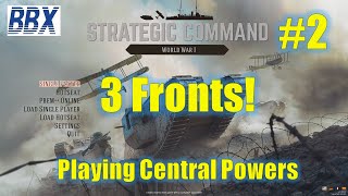 Strategic Command World War 1 | EP2 | Central Powers | 3 Fronts!