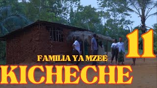 FAMILIA YA MZEE KICHECHE Ep 11