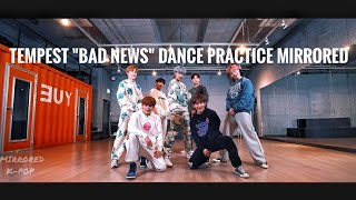 TEMPEST "BAD NEWS" Dance Practice Mirrored