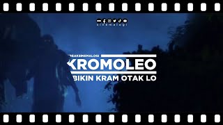 review KROMOLEO: Bikin Kram Otak Lo