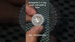 For sale!! moissanite 5 ct ring perak mikrosetting taper #batumulia #baturuby #diamond #gems