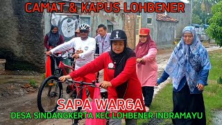 SAPA WARGA BARENG PAK CAMAT & KAPUS LOHBENER II  SINDANGKERTA LOHBENER INDRAMAYU