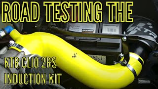 K-TEC RACING CLIO 2RS INDUCTION KIT | ROAD TEST!