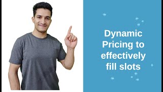 Dynamic Pricing Strategy to effectively fill slots | Ecommerce | Travel | Hospitality Domains