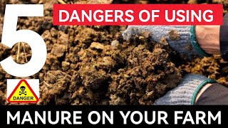 5 Dangers of Using Manure on Your Farm