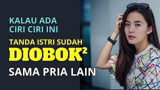 AWAS DIKADALIN‼️INI CIRI CIRI ISTRI SUDAH BERHUBUNGAN INTIM SAMA PRIA LAIN, SUAMI HARUS PEKA