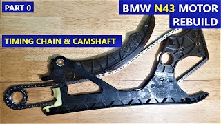 Symptoms, Removing timing chain and intake camshaft - PART 0 - RE-BUILD N43 Motor series