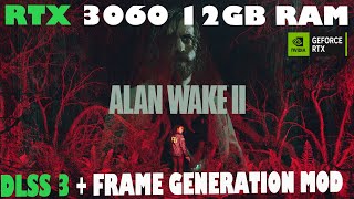 Alan Wake 2 Intel Core I5 11400f Rtx 3060 GALAXY 12Gb Ram 16Gb Ram 3000Mhz DLSS + FRAME GENERATION