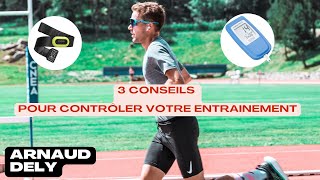 3 Conseils & Astuces pour contrôler vos entrainements