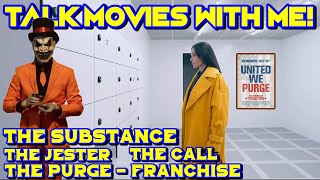 Talk Movies With Me! | The Substance, The Purge Franchise & More!