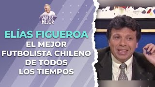 ELÍAS FIGUEROA, el mejor futbolista chileno de todos los tiempos | Cap 383 | CADA DÍA MEJOR TV