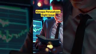 Kenapa Perusahaan Right Issue di Investasi Keuangan #finance #saham #obligasi #reksadana #uang