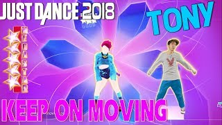 🌟 Just Dance 2018: Keep on Moving - Michelle Delamor -Megastar | Dancer Tony  🌟