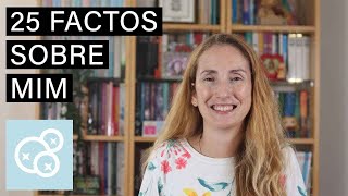 25 Coisas Sobre Mim - Fica a conhecer-me um pouco melhor!