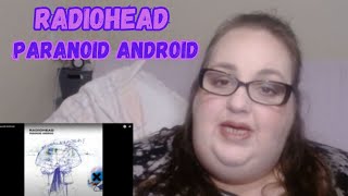 FIRST TIME HEARING: Radiohead - Paranoid Android REACTION!