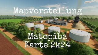 LS22 Maps (Ps4) Matopiba Karte 2k24  Mapvorstellung (Ps4,Ps5,Xbs,Xb1,PC/Mac)