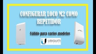 Configurar nanostation loco m2 como repetidor - 2019