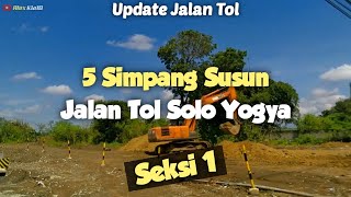 Update Pembangunan Simpang Susun dan Exit Tol Klaten Jalan Tol Solo Yogya