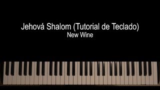 Como Tocar "Jehová Shalom" - New Wine (Tutorial de Teclado / Piano)