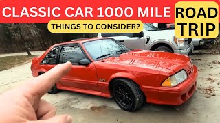 CLASSIC CAR 1000 MILE ROAD TRIP THINGS TO CONSIDER