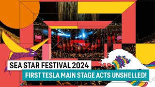 Sea Star Festival 2024 | First Tesla Main Stage Acts Unshelled!