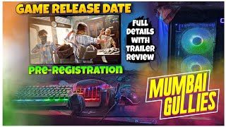 Mumbai Gullies Lounch Date With More Details | 🇮🇳Indian Game Mumbai Gullies Trailer Review (HINDI)