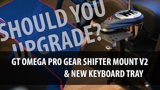 Double Review: Brand New Keyboard Tray for GT Omega Pro + Gear Shifter Mount V2