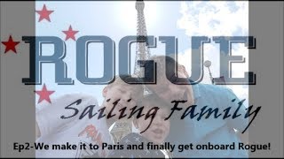 Rogue Sailing Family Ep 2 FRANCE!