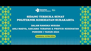 SIDANG TERBUKA SENAT POLTEKKES KEMENKES SURAKARTA DALAM RANGKA WISUDA PERIODE I TAHUN 2024