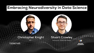 Embracing Neurodiversity in Data Science: Christopher Knight's AI Journey at BT