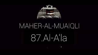 87. Al-A'la | Maher_al_Muaiqli | 87. Сура Аль-Аля | Махер аль-Муайкли | ماهر المعيكلي