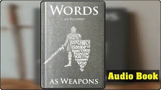 Words as Weapons: Your Words Sculpt Your Destiny