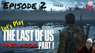 Tess 😢 - Ep 2 - The Last of Us Part 1 - Hard Mode Playthrough (PC)